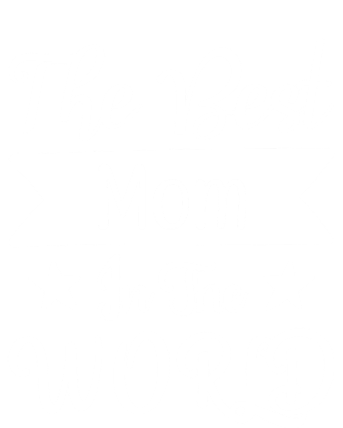 The Best Mom In The World Mother Family Meaningful Gift Tall Hoodie