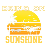 Bring On The Sunshine Summer Season Summer Vibes Gift Women's Racerback Tank