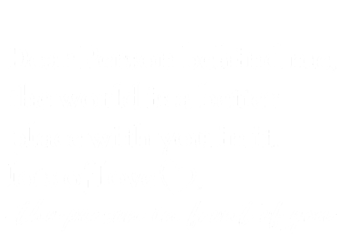 To The Person Behind Me Dear Person Behind Me You Matter Back Only Tall Long Sleeve T-Shirt