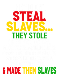 They Didnt Steal Slaves Black History Month Melanin African Great Gift T-Shirt