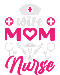 Wife Mom Nurse Funny T T-Shirt