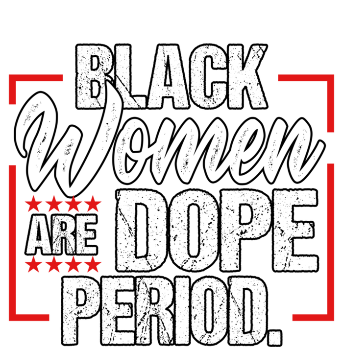 Black Are Dope Period Black History Month Gift Tall T-Shirt