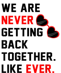 We Are Never Getting Back Together Like Ever Red Glasses Premium Hoodie