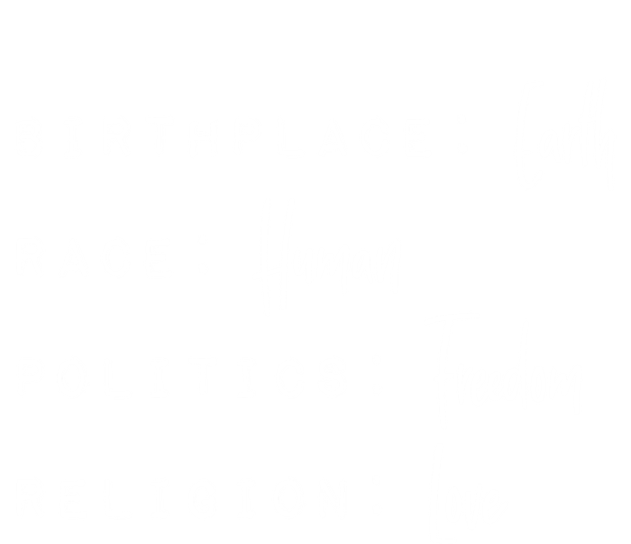 Birthplace Earth Race Hu Politics Freedom Religion Love Cute Gift Tall T-Shirt