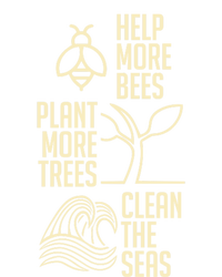 Help More Bees Gift Plant More Trees Gift Clean The Seas Meaningful Gift Tall T-Shirt