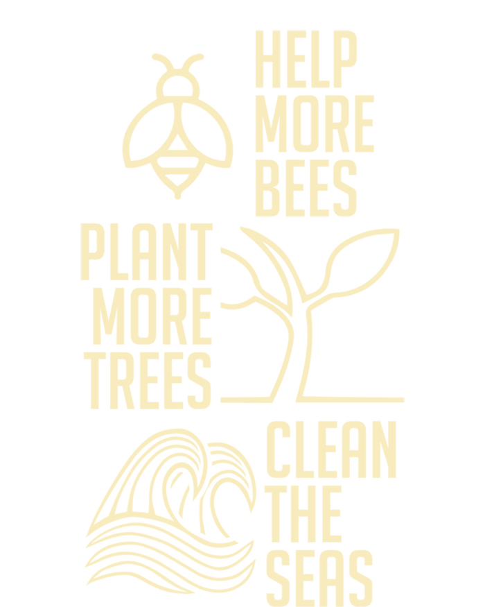 Help More Bees Gift Plant More Trees Gift Clean The Seas Meaningful Gift Tall T-Shirt