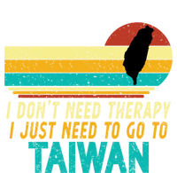 I Don't Need Therapy I Just Need To Go To Taiwan Lovers Gift Ladies Long Sleeve Shirt