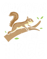 Chicken Of The Tree Squirrel Fun Great Gift T-Shirt