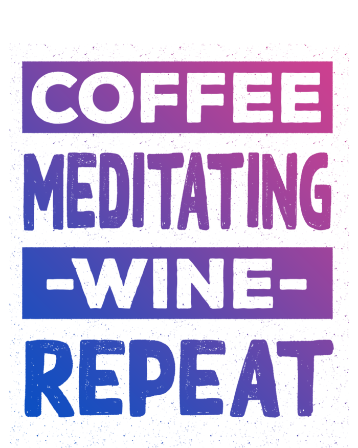 Coffee Meditating Wine Repeat Yoga Coffee Lover Pilates Gift T-Shirt