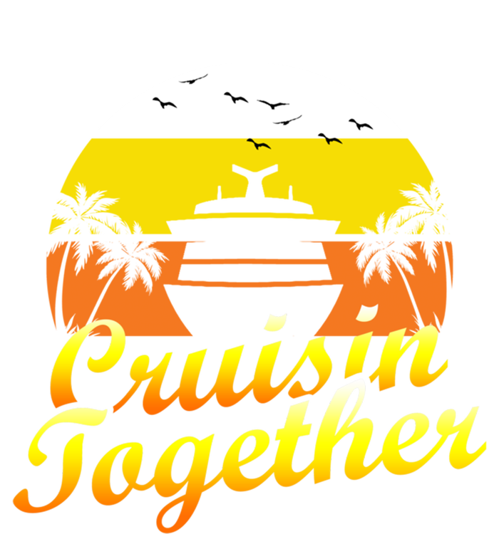 Cruise Ship Group Vacation Cruisin Together Gift T-Shirt