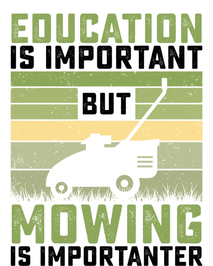 Education Is Important But Mowing Is Importanter Lawn Mowing Gift Bumper Sticker