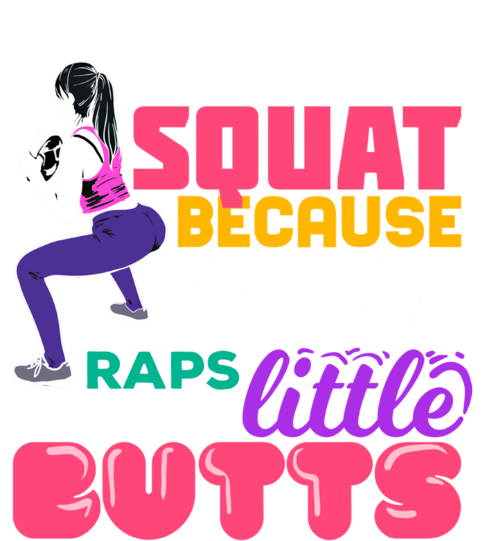 Fitness Gift Squats Because No One Raps About Little Butts Great Gift Tie-Dye Long Sleeve Shirt