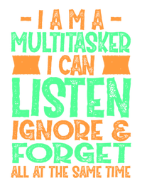 Fun Cool Gift I Am A Multitasker I Can Listen And Forget Gift Kids Sweatshirt