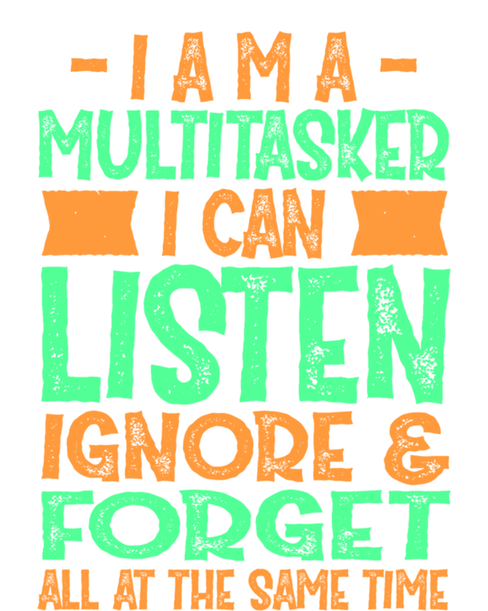 Fun Cool Gift I Am A Multitasker I Can Listen And Forget Gift Kids Sweatshirt