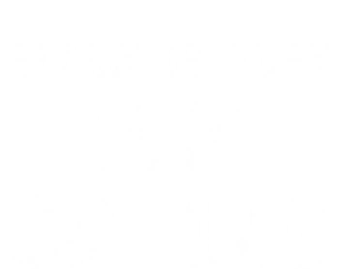 Sweat Is Just Fat Crying Funny Ironic Gym Sport Quote Great Gift Ladies Long Sleeve Shirt