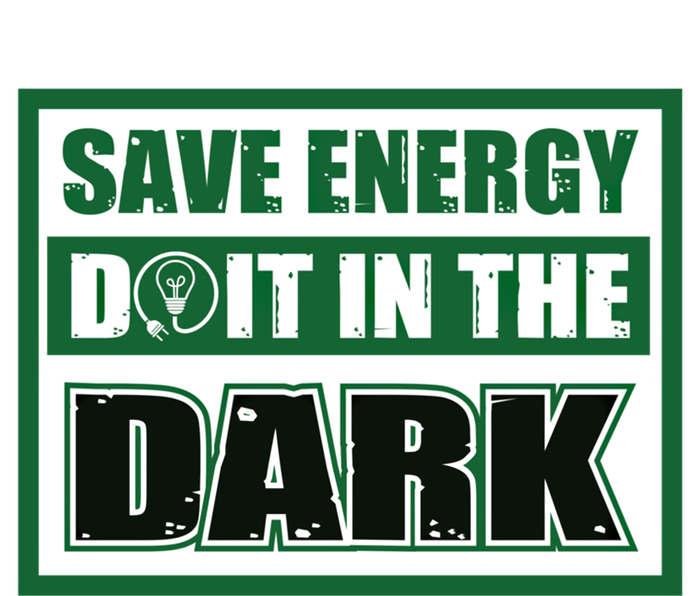 Funny Earth Day Save Energy Do It In The Dark Gift Coaster