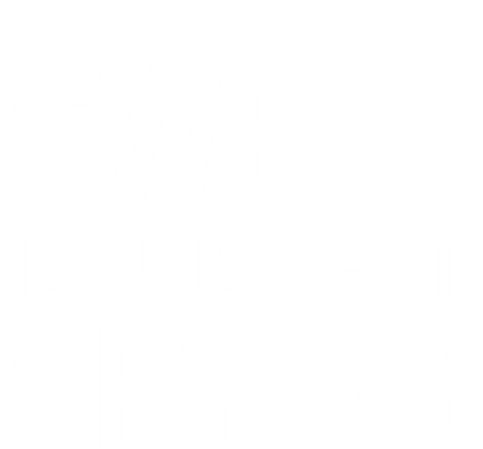 Sweat Is Just Fat Crying Funny Meaningful Gift Ladies Essential Tank