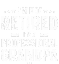 I'm Not Retired I'm Professional Grandpa Cooling Performance Crew T-Shirt