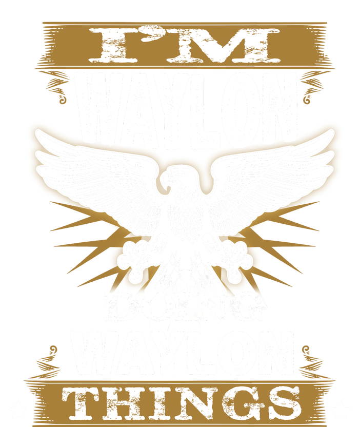 I'M WAYLON DOING Waylon, THINGS Funny Birthday Name Gift Idea Cooling Performance Crew T-Shirt