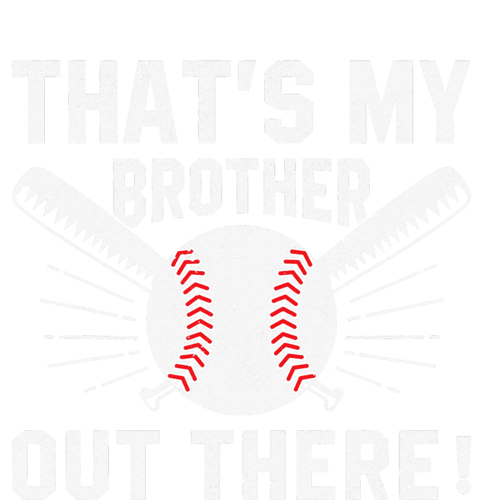 That's My Brother Out There Baseball Player T-Shirt