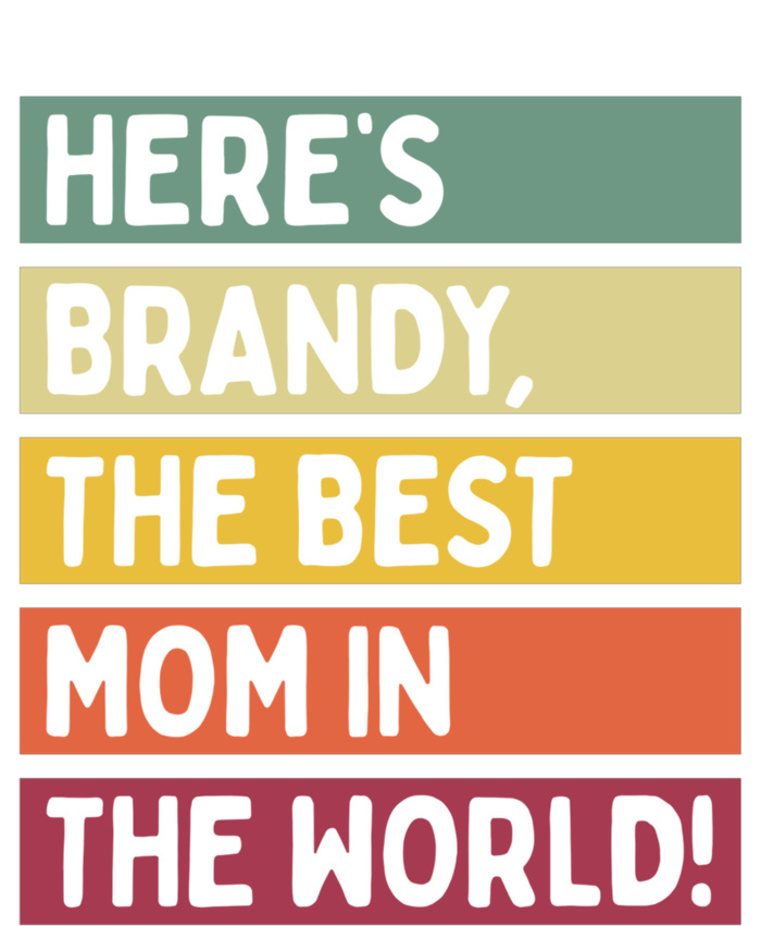 Here's Brandy The Best Mom In The World Mother's Day Retro Gift Poster