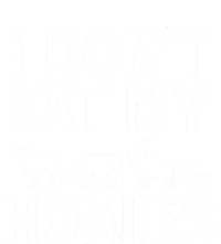 I Dont Eat My Homies Vegan Activism Protest Vegetarian Gift Tall T-Shirt