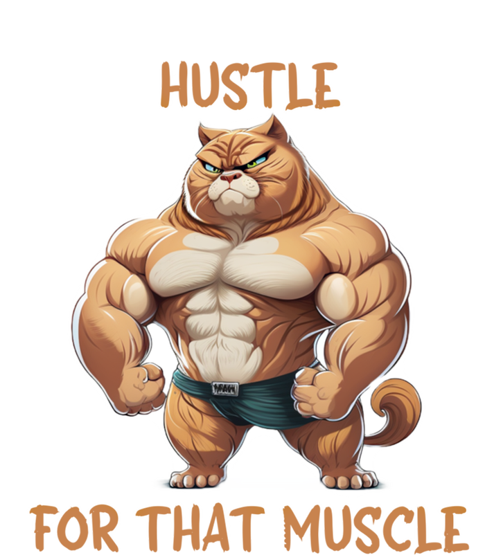 Hustle For That Muscle Cat Weightlifting Bodybuilding Gym Gift T-Shirt