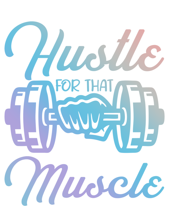 Hustle For That Muscle Gym Fitness Bodybuilding Quote Funny Gift Tall T-Shirt