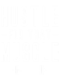 Hustle For That Muscle Weights Dead Lift Bench Press Squats Meaningful Gift Baby Bodysuit