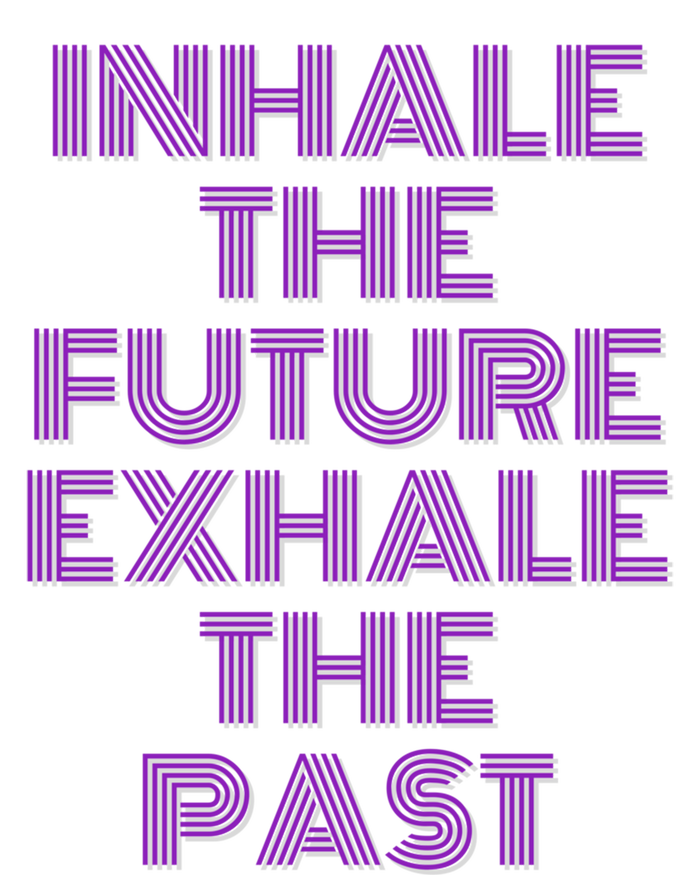 Inhale The Future Exhale The Past Gift Ladies Essential Tank