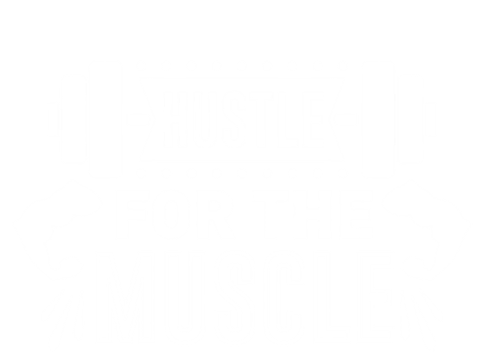 Hustle For The Muscle Fitness Training Gift T-Shirt