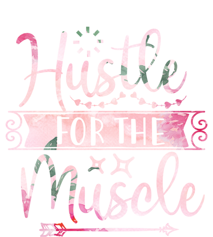 Hustle For The Muscle Gift T-Shirt