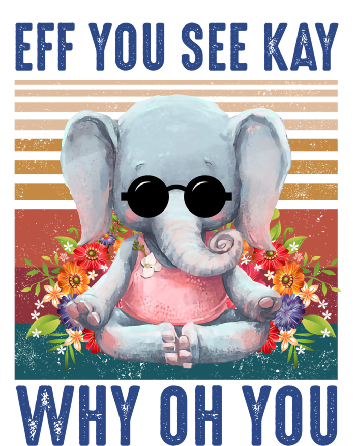 Eff You See Kay Why Oh You Elephant Cute Yoga Tee Gift Kids Hoodie