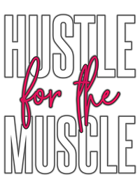 Hustle For The Muscle Gift T-Shirt