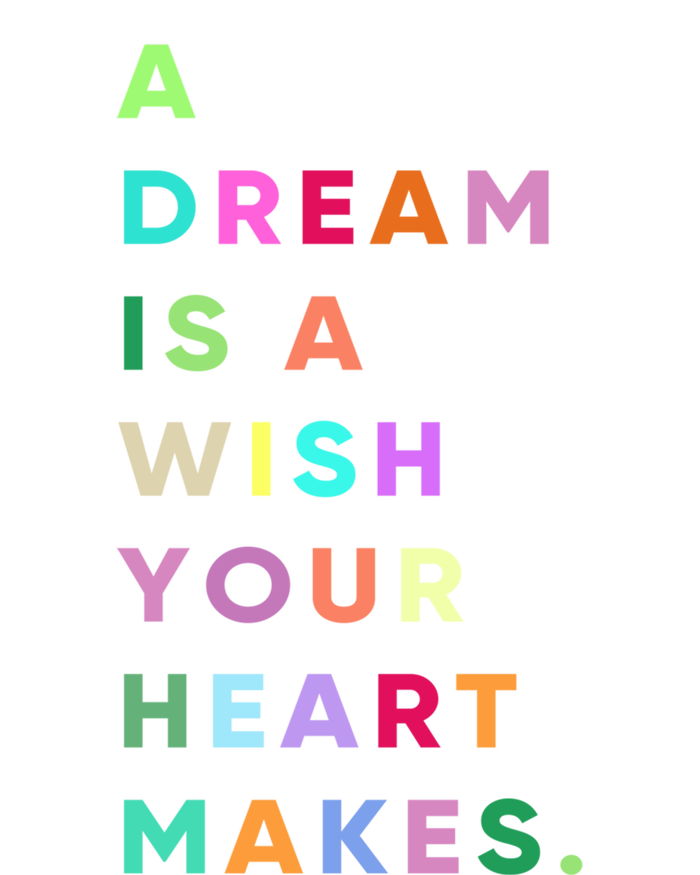 Enjoy A Dream Is A Wish Your Heart Makes Cool Quotes Graphic Gift Tie-Dye T-Shirt