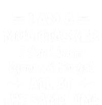 I Am A Multitasker I Can Listen Ignore And Forget Funny Design Cute Gift Kids Long Sleeve Shirt