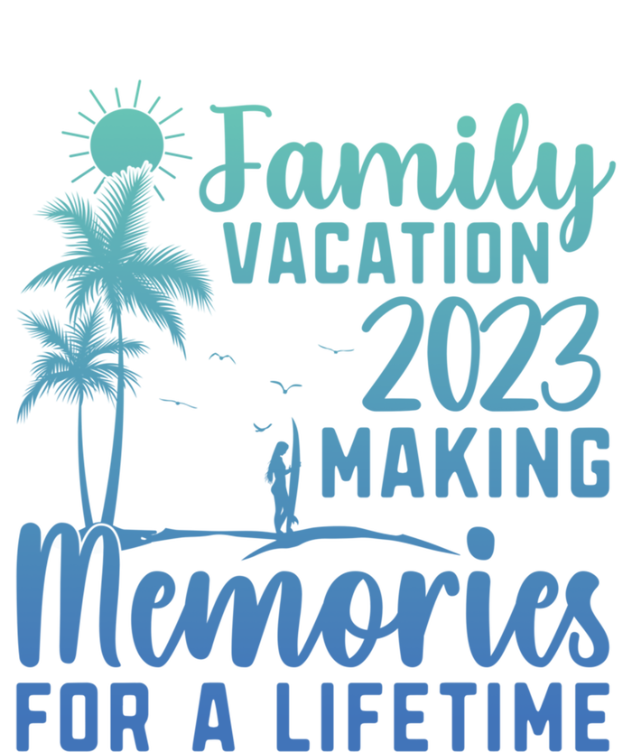 Family Vacation Making Memories Lifetime Gift Tank Top