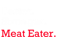 Faster Stronger Meat Eater Vegan Parody Great Gift Sweatshirt