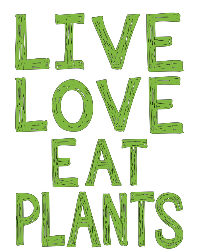 Live Love Eat Plants Funny Gift Women's T-Shirt