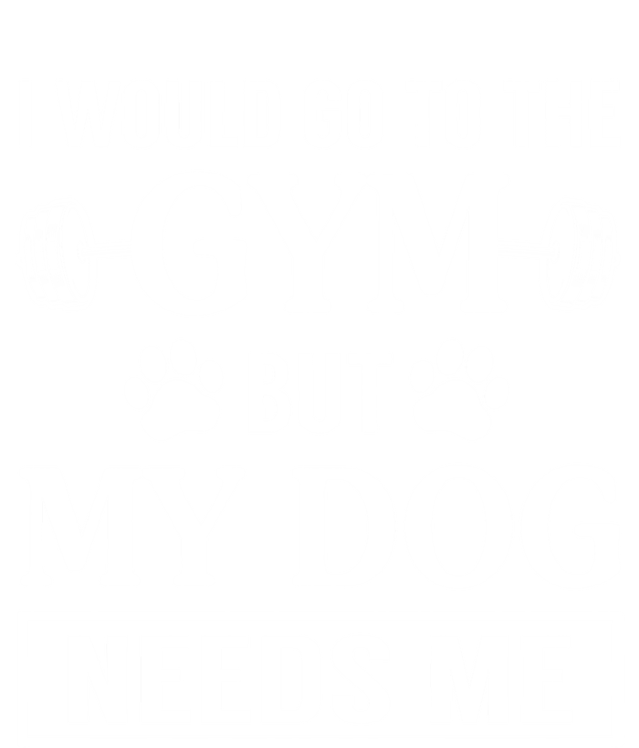 I Would Go To The Gym But My Dog Needs Me Funny Gift Coaster