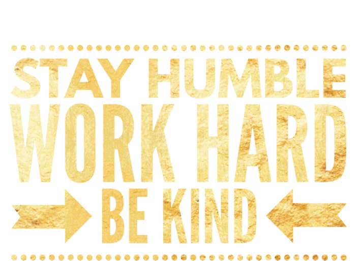 Inspirational Stay "Humble" Work Hard Be "Kind" Empowering Gift Tank Top