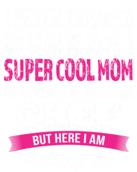 Mom Of Chef Funny I Never Dreamed Chefs Mom Gift T-Shirt