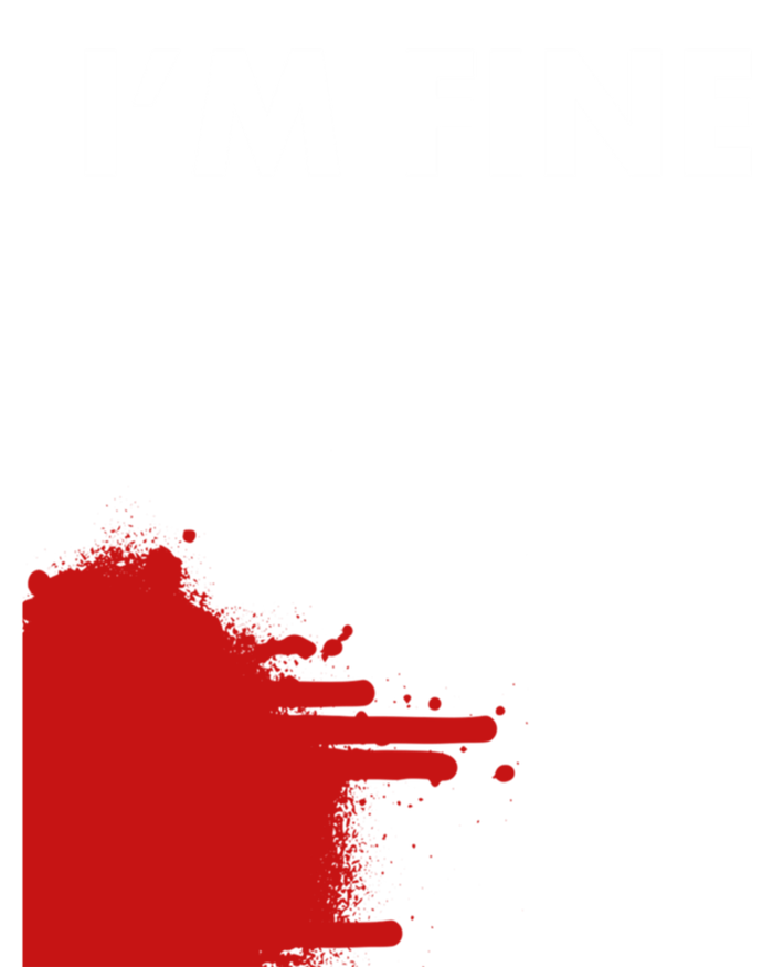 Funny I'm Fine Blood Bloody Really Scary Creepy Horror Funny Gift Canvas