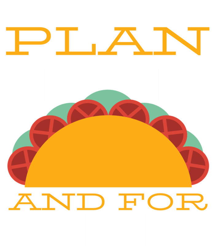 Plan For Today And The Rest Days Funny Gift T-Shirt