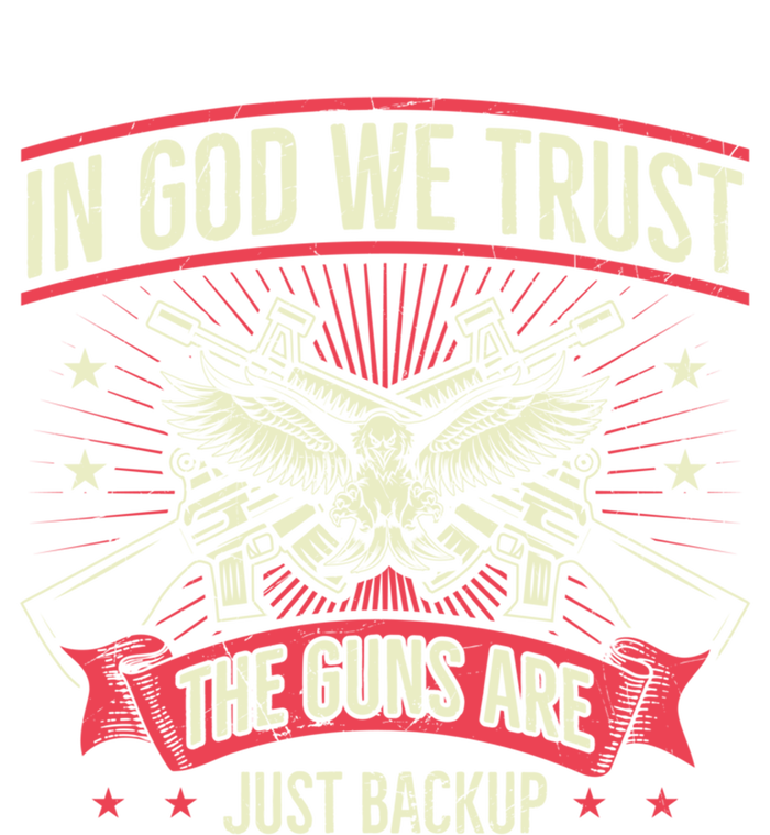 2nd Adt In God We Trust The Guns Are Backup Gift T-Shirt