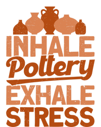 Pottery Makers Inhale Pottery Exhale Stress Pottery Clay Gift T-Shirt