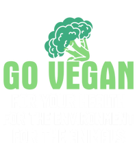 Go Vegan For Your Health For The Environt Veganism Funny Gift T-Shirt