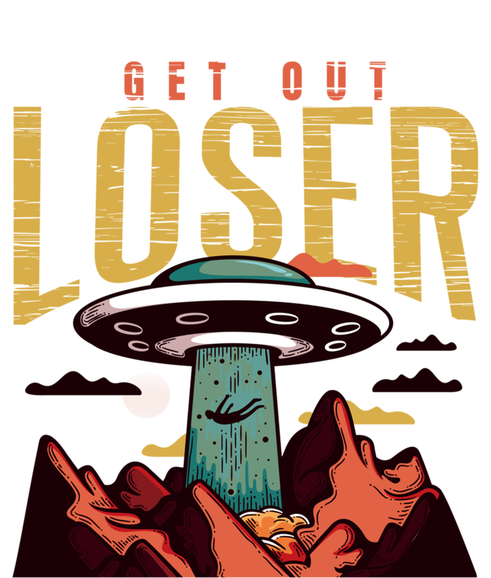 Alien Gift Get Out Loser Gift Funny Ufo Abduction Retro Vintage Gift Toddler T-Shirt