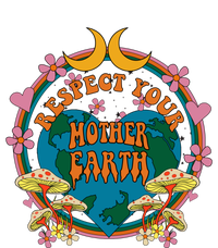 Respect Mother Planet Earth Day Groovy Hippie Mushroom Funny Gift T-Shirt