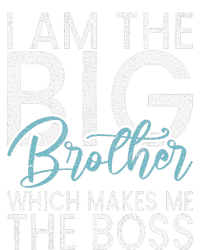 I am the Big Brother which makes me the Boss Big Brother T-Shirt